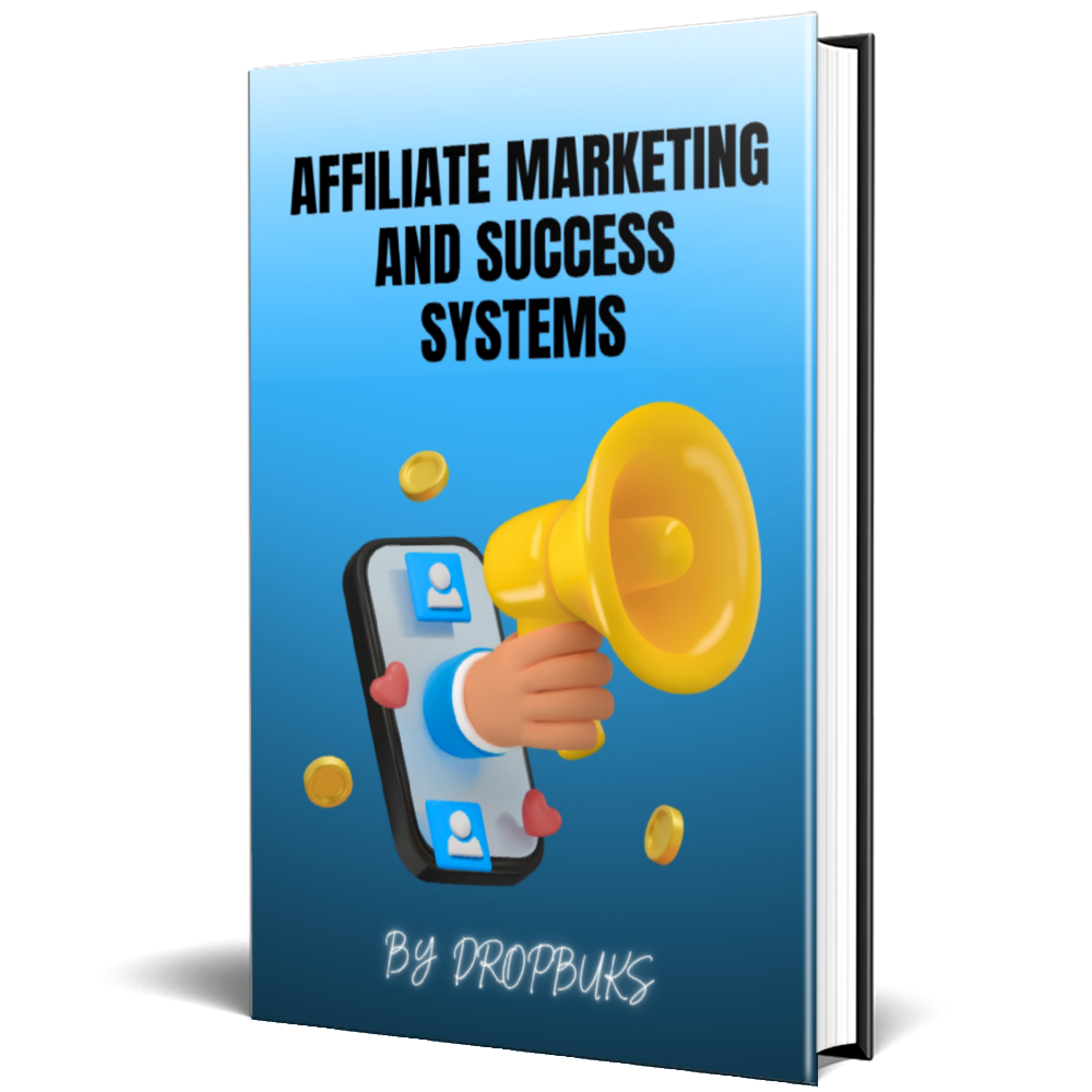 Affiliate Marketing and Success Systems: Build Profitable Online Income Streams