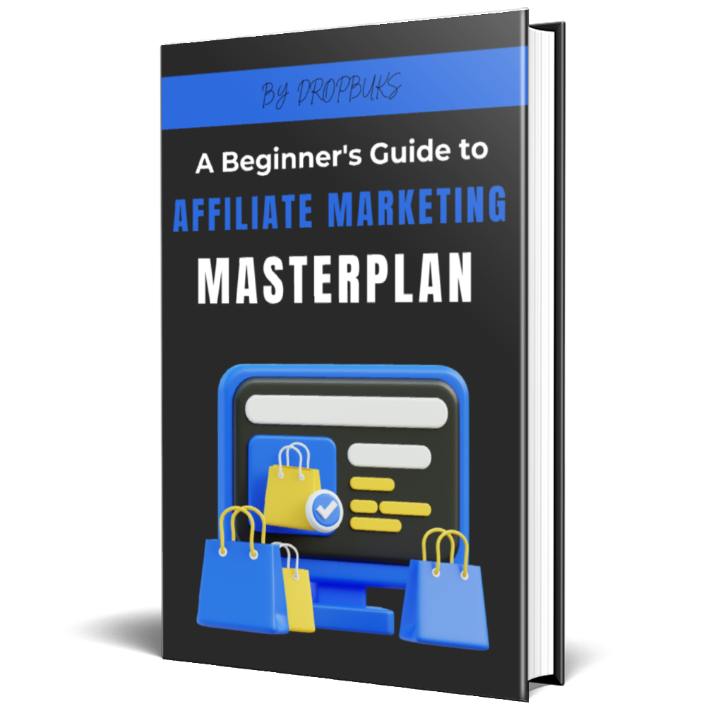 Affiliate Marketing Masterplan: The Ultimate Guide to Earning Big Online