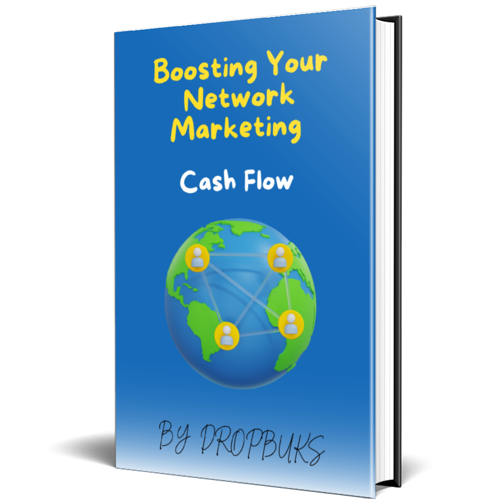 Boosting Your Network Marketing Cash Flow: Proven Strategies to Increase Your Earnings