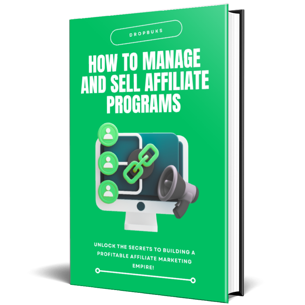 How To Manage and Sell Affiliate Programs: The Ultimate Guide for Digital Entrepreneurs