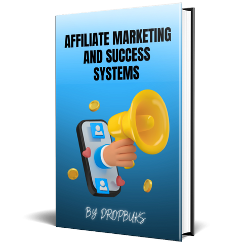 Affiliate Marketing and Success Systems: Build Profitable Online Income Streams