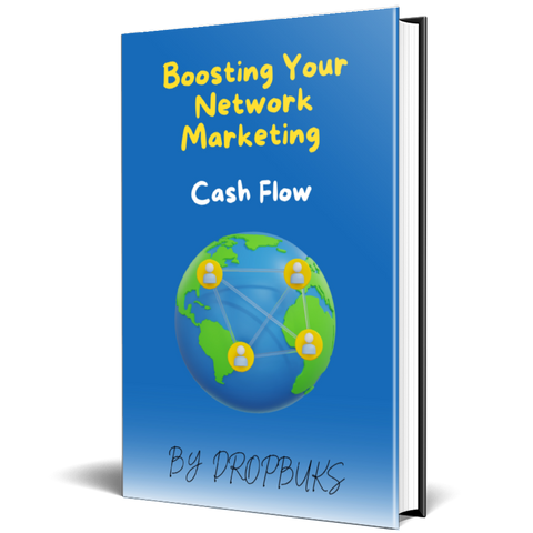 Boosting Your Network Marketing Cash Flow: Proven Strategies to Increase Your Earnings