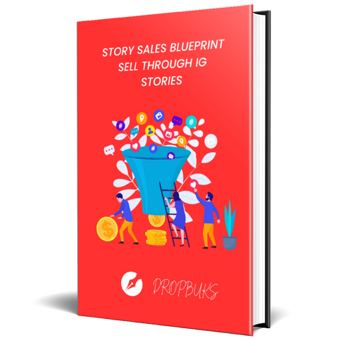 Story Sales Blueprint: Sell Anything Through Instagram Stories